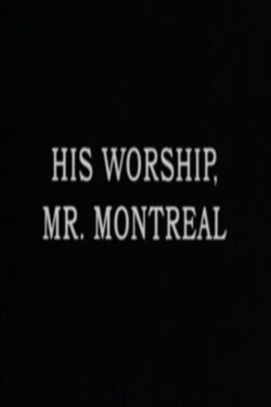 His Worship, Mr. Montréal (1976) His Worship, Mr. Montréal (1976)