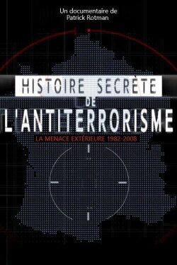 Histoire secrète de l’antiterrorisme (2018) Histoire secrète de l’antiterrorisme (2018)