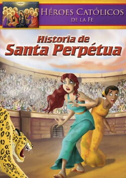 Historia de Santa Perpetua (2009) Historia de Santa Perpetua (2009)