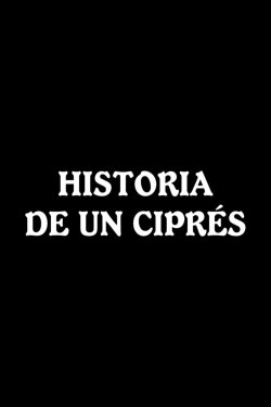 Historia de un ciprés (1960) Historia de un ciprés (1960)