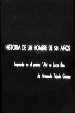 Historia de un hombre de 561 años (1974) Historia de un hombre de 561 años (1974)