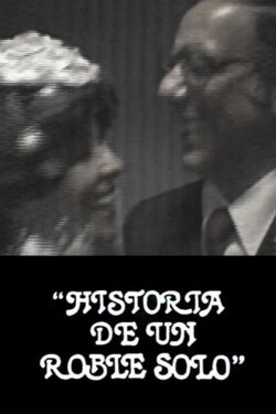 Historia de un roble solo (1982)