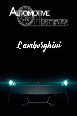 Histórias Automotivas – A História da Lamborghini (2017)