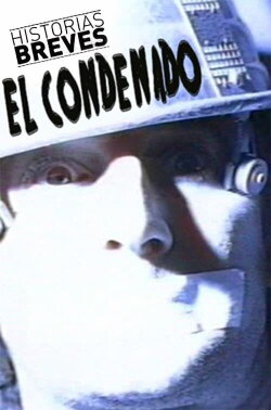 Historias Breves 0: El condenado (1993) Historias Breves 0: El condenado (1993)