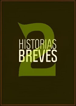 Historias Breves 2 (1997) Historias Breves 2 (1997)