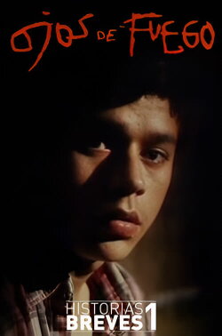 Historias Breves I: Ojos de fuego (1995) Historias Breves I: Ojos de fuego (1995)
