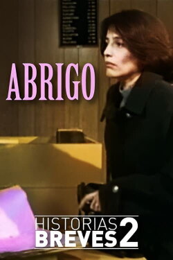 Historias Breves II: Abrigo (1996) Historias Breves II: Abrigo (1996)