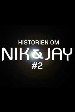 Historien om Nik og Jay 2 (2013) Historien om Nik og Jay 2 (2013)
