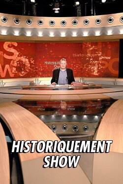 Historiquement Show - Spéciale Céline (2011) Historiquement Show - Spéciale Céline (2011)