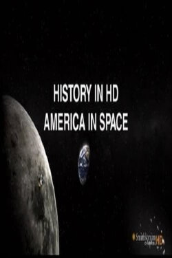 History in HD: America in Space (2008) History in HD: America in Space (2008)