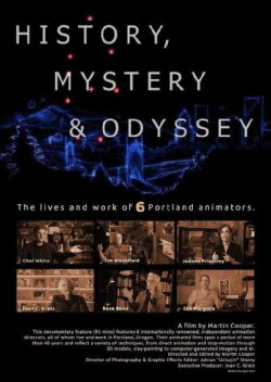 History, Mystery & Oyssey: Six Portland Animators (2023) History, Mystery & Oyssey: Six Portland Animators (2023)