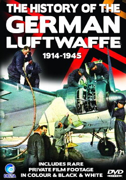 History of the German Luftwaffe 1914 - 1945 (2002) History of the German Luftwaffe 1914 - 1945 (2002)