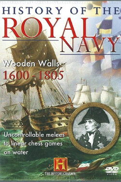 History of the Royal Navy: Wooden Walls 1600-1805 (2002) History of the Royal Navy: Wooden Walls 1600-1805 (2002)