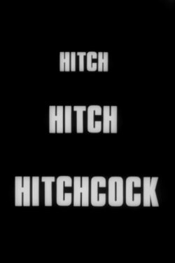 Hitch... Hitch... Hitchcock (1969) Hitch... Hitch... Hitchcock (1969)