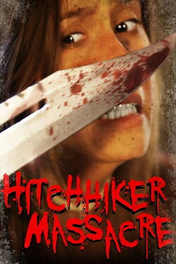 Hitchhiker Massacre (2017) Hitchhiker Massacre (2017)