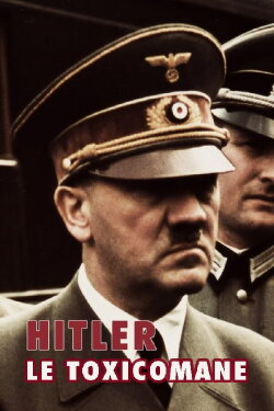 hitler le toxicomane (2014)