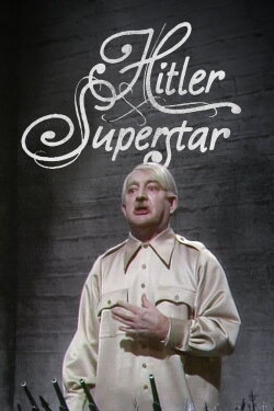 Hitler Superstar (1974) Hitler Superstar (1974)