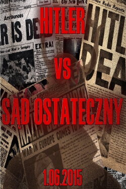 Hitler vs Sąd Ostateczny (2015) Hitler vs Sąd Ostateczny (2015)