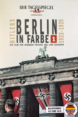 Hitlers Berlin in Farbe: 1933-1939 (2013)