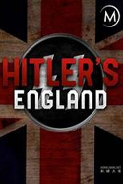 Hitler's England (2018) Hitler's England (2018)