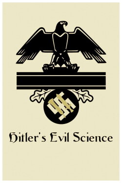 Hitler's Evil Science (2019) Hitler's Evil Science (2019)