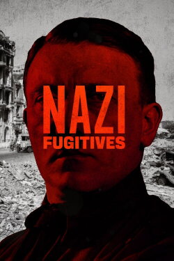 Nazi Fugitives (2023) Nazi Fugitives (2023)