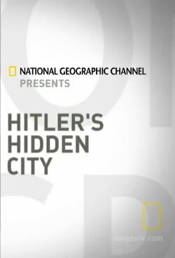 Hitler's Hidden City (2009) Hitler's Hidden City (2009)