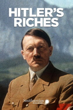 Hitler's Riches (2014) Hitler's Riches (2014)