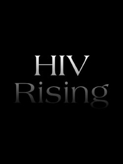 HIV Rising (2018) HIV Rising (2018)