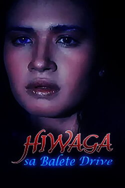Hiwaga Sa Balete Drive (1988) Hiwaga Sa Balete Drive (1988)