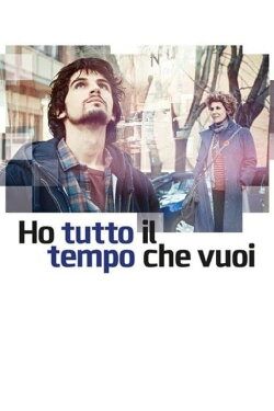 Ho Tutto il Tempo Che Vuoi (2021)