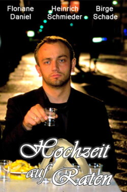 Hochzeit auf Raten (2002) Hochzeit auf Raten (2002)