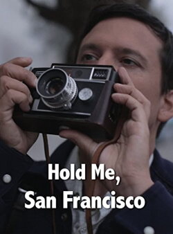 Hold Me, San Francisco (2017) Hold Me, San Francisco (2017)