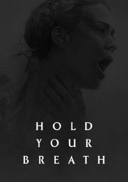 Hold Your Breath (2024) Hold Your Breath (2024)