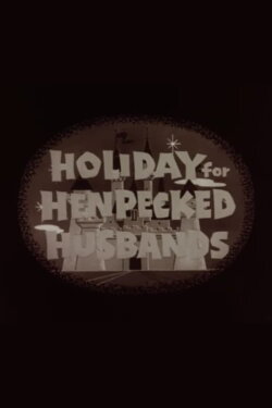 Holiday for Henpecked Husbands (1961) Holiday for Henpecked Husbands (1961)
