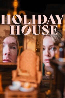 Holiday House (2024) Holiday House (2024)