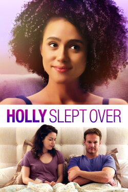 Holly Slept Over (2020) Holly Slept Over (2020)