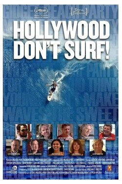 Hollywood Don't Surf! (2010) Hollywood Don't Surf! (2010)