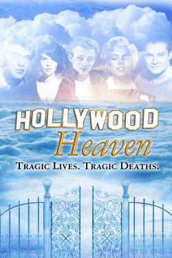 Hollywood Heaven: Tragic Lives, Tragic Deaths (1990) Hollywood Heaven: Tragic Lives, Tragic Deaths (1990)