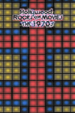 Hollywood Rocks the Movies: The 1970s (2002) Hollywood Rocks the Movies: The 1970s (2002)