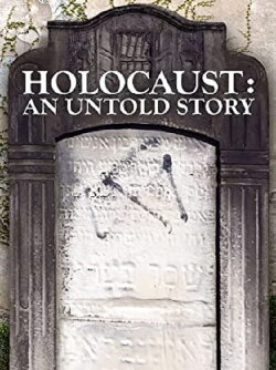 Holocaust: An Untold Story (2022) Holocaust: An Untold Story (2022)