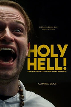 Holy Hell! or: A Profound Tale of Evil and Satanic Wickedness (2020) Holy Hell! or: A Profound Tale of Evil and Satanic Wickedness (2020)