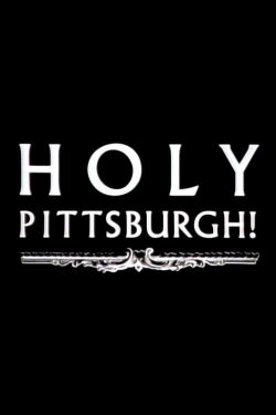 Holy Pittsburgh! (1989) Holy Pittsburgh! (1989)