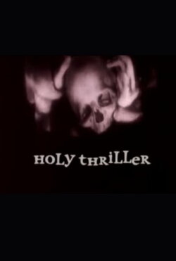 Holy Thriller (2011)