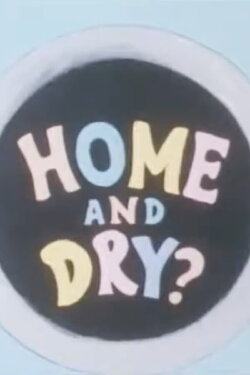 Home and Dry? (1987) Home and Dry? (1987)