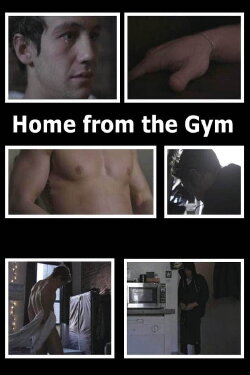 Home from the Gym (2014) Home from the Gym (2014)