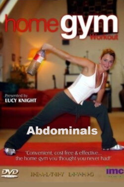 Home Gym Workout - Abdominals (2007) Home Gym Workout - Abdominals (2007)