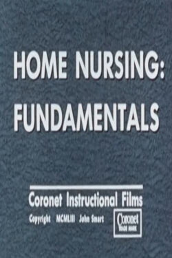 Home Nursing: Fundamentals (1953) Home Nursing: Fundamentals (1953)