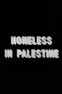 Homeless in Palestine (1950) Homeless in Palestine (1950)