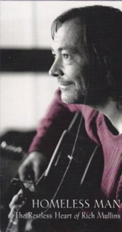 Homeless Man: The Restless Heart of Rich Mullins (1998) Homeless Man: The Restless Heart of Rich Mullins (1998)